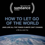 Josh Fox's HOW TO LET GO OF THE WORLD a tribute to places like Burrillville