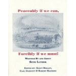 "Peaceably if we can, Forcibly if we must!"