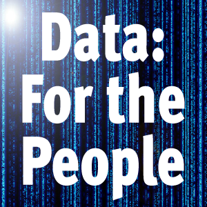 "Data: For the People